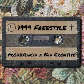 1999 Freestyle (feat. Kid Creative) prodbylucid