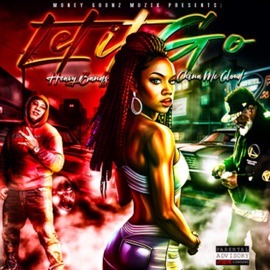 Let It Go Heavy Bandz & China Mc Cloud