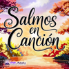 Salmos en Canción - Los Salmos Más Poderosos en Canción - Fortaleciendo Tu Fe new Song