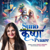 Suno Krishna Pyaare - Swati Mishra