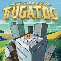 Tugatog (feat. Rhyne) - Single - Mike Kosa & Ian Angeles
