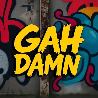 Gah Damn (feat. Lil Rob & Jnice the Rapper) - Single