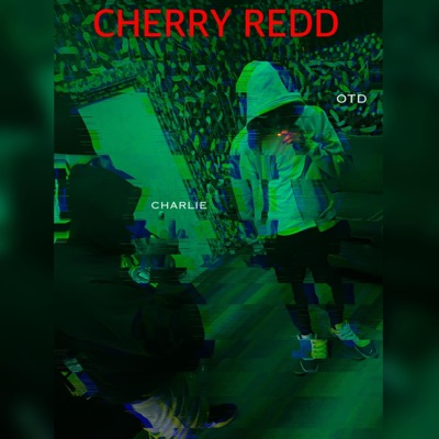 Cherry Redd (feat. CHARLIE) - Single