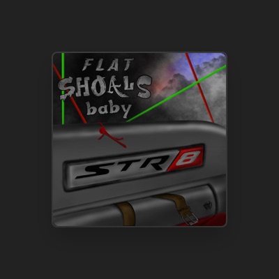 Listen to Flat Shoals Baby, watch music videos, read bio, see tour dates & more!