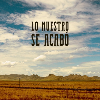 Lo Nuestro Se Acabó - EP
