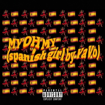My Oh My (Spanish Girl) - Single