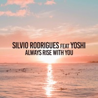 Always Rise With You (feat. Yoshi) - Single