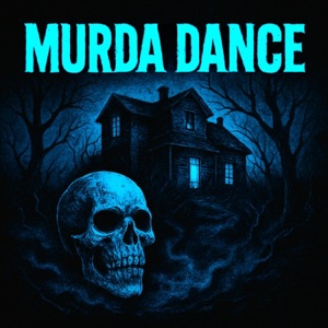 MURDA DANCE