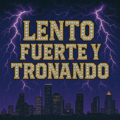 Lento Fuerte Y Tronado
