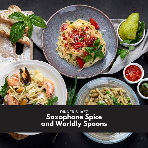 Saxophone Spice and Worldly Spoons