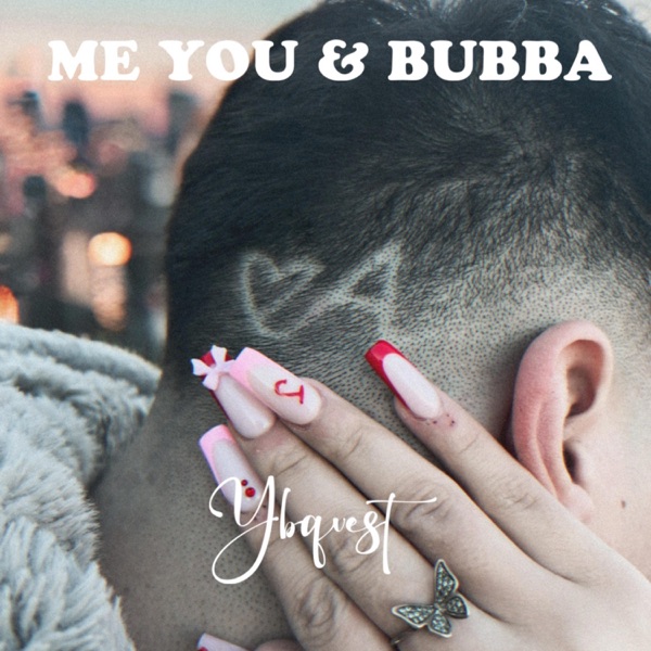 Me You & Bubba