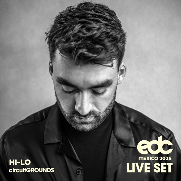 HI-LO at EDC Mexico, 2025: Circuit Grounds Stage (DJ Mix)