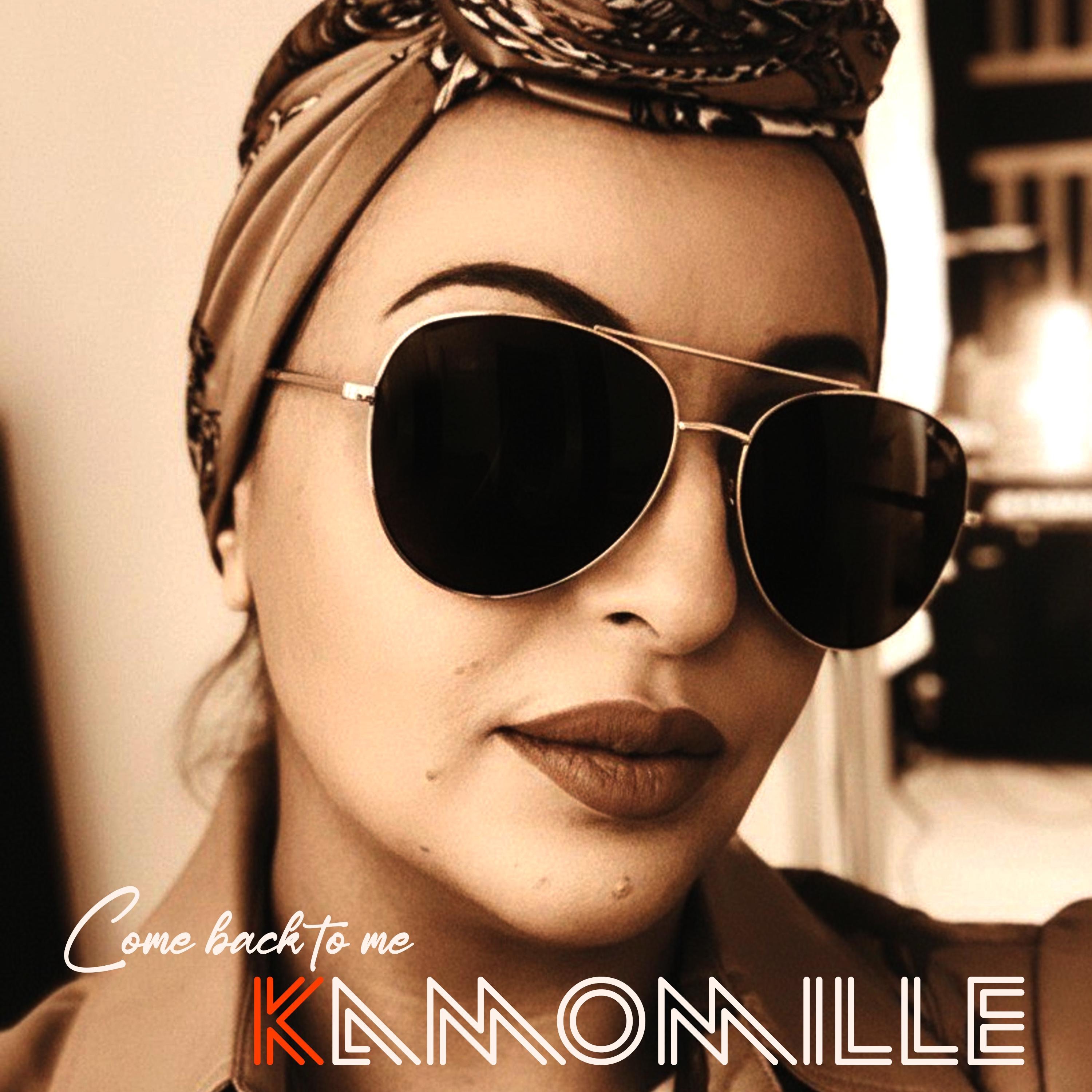 KAMOMILLE - Come Back to Me - 2025