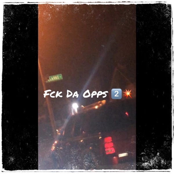 Fck Da Opps 2