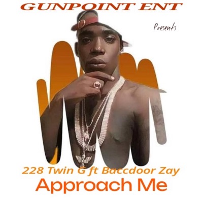 Approach Me (feat. BaccDoor Zay) [Remastered Version] - Single