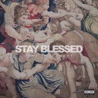 Stay Blessed - Single - Junk, Hungry & Eng