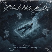 Black Hole Nights - Single - Jamhitzmusic