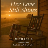 Her Love Still Shines (feat. Emily & Jackson) - Single - Michael B.