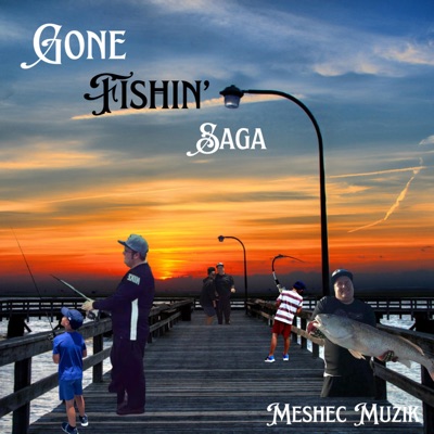 Gone Fishin' Saga - EP