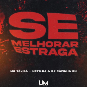 Se Melhorar Estraga