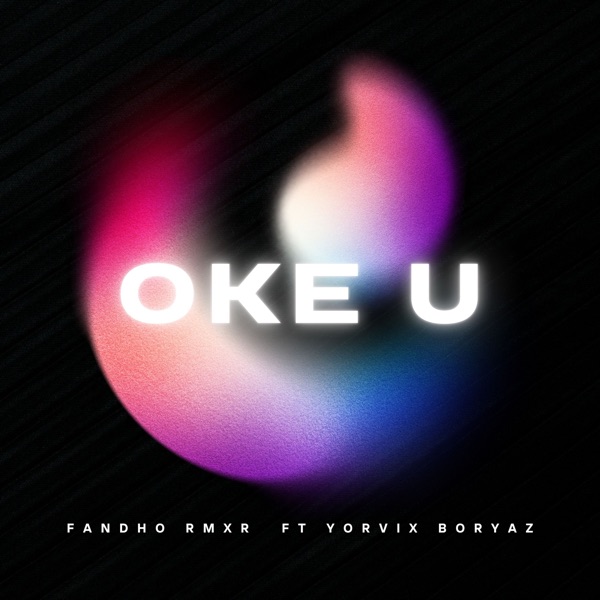 Oke U (feat. Yorvix Boryaz)
