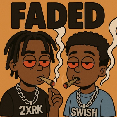 Faded (feat. 2XRK Rhon) - Single