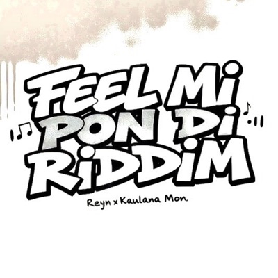 Feel Mi Pon Di Riddim - Single