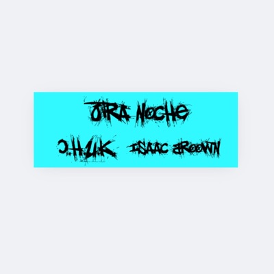 Otra Noche (feat. Isaac Broown) - Single