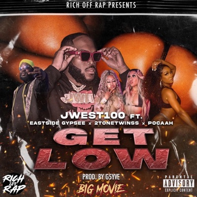 GET LOW (feat. EASTSIDE GYPSEE, 2TONETWINSS & POCAAH) - Single