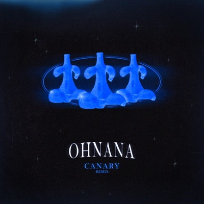 Ohnana (Canary Remix) - Single