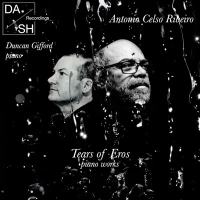 Antonio Celso Ribeiro - Tears of Eros / piano works