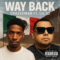Way Back (feat. Lil Yo) - Single - Crazeeman