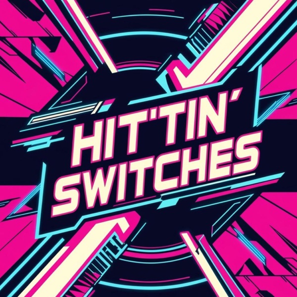 Hittin' Switches - Single