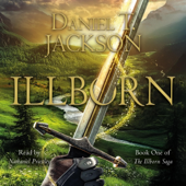 ILLBORN: The Illborn Saga, Book One (Unabridged)