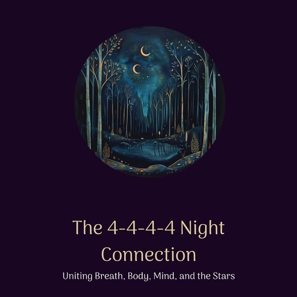 The 4-4-4-4 Night Connection: Uniting Breath, Body, Mind, And the Stars