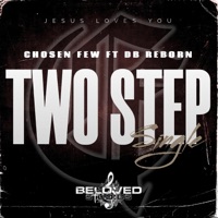 Two Step (feat. Db Reborn) - Single - Chosen Few