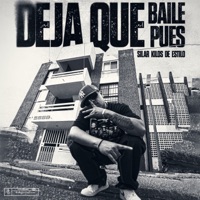 Deja Que Baile Pues - Single - Silar Kilos De Estilo & 473 Music