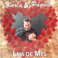Amigos e Amantes — Karla & Páquito
