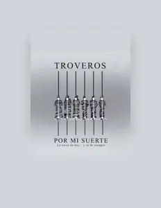 聆聽 Troveros、觀看音樂影片、閱讀小傳、查看巡演日期等！