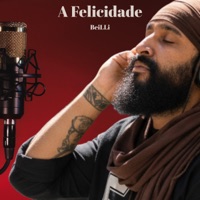 A Felicidade (feat. Edson Roberto Ferreira, Diego Bodão & Jorge Alexandre) - Single - Beilli