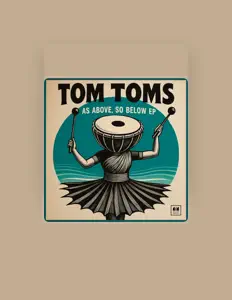 Ascolta Tom Toms, guarda video musicali, leggi la biografia, vedi le date del tour & altro!