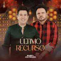ÚLTIMO RECURSO — RICARDO E JOAO FERNANDO
