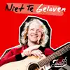 Niet Te Geloven