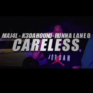 Careless (feat. Maj4L & Runna Laneo)