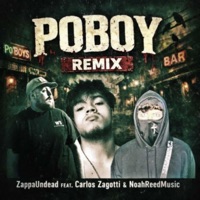 Poboy (número dos) (feat. Carløs Zagøtti & NoahReedMusic) [Remix] - Single - ZappaUndead