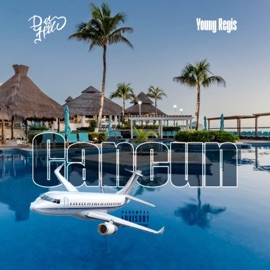 Cancun (feat. Young Regis) Danny Hill