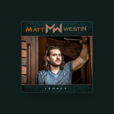 Listen to Matt Westin, watch music videos, read bio, see tour dates & more!