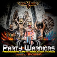 Party Warriors: Progressive & Psychedelic Goa Trance (Compiled by Moonstar) - Moonstar