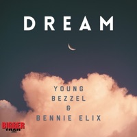 Dream - Single - Young Bezzel & Bennie Elix