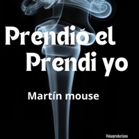 Prendio el prendi yo - Single - Martin Mouse